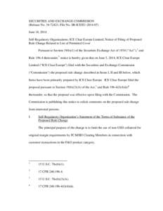 SECURITIES AND EXCHANGE COMMISSION (Release No[removed]; File No. SR-ICEEU[removed]June 18, 2014 Self-Regulatory Organizations; ICE Clear Europe Limited; Notice of Filing of Proposed Rule Change Related to List of Perm
