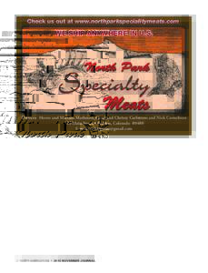 Check us out at www.northparkspecialitymeats.com  WE SHIP ANYWHERE IN U.S. Owners: Monte and Martina Matheson, Chad and Chrissy Carlstrom and Nick Cornelison 420 Main Street • Walden, Colorado 80480