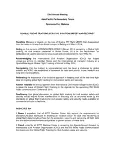 23rd Annual Meeting Asia Pacific Parliamentary Forum Sponsored by: Malasya GLOBAL FLIGHT TRACKING FOR CIVIL AVIATION SAFETY AND SECURITY