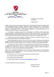 Regione Molise Direzione Generale della Giunta Regionale – Area III - Servizio Assistenza Socio-Sanitaria e Politiche Sociali Via Toscana, 51 – Campobasso – PEC [removed]