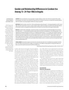 Gender and Relationship Differences in Condom Use Among 15–24-Year-Olds in Angola By Ndola Prata, Farnaz Vahidnia and Ashley Fraser Ndola Prata was the