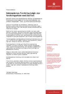 Pressemeddelelse  Købstædernes Forsikring indgår stor forsikringsaftale med DanTaxi Danmarks største taxi-bestillingskontor DanTaxi og Købstædernes Forsikring har netop indgået en tre-årig forsikringsaftale, som