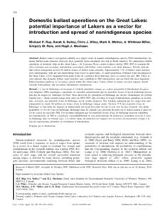 256  Domestic ballast operations on the Great Lakes: potential importance of Lakers as a vector for introduction and spread of nonindigenous species Michael P. Rup, Sarah A. Bailey, Chris J. Wiley, Mark S. Minton, A. Whi