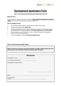 Development Application Form U Part 4 of the Environmental Planning and Assessment Act 1979 About this form You can use this form to apply for development consent to Sydney Olympic Park Authority (the Authority