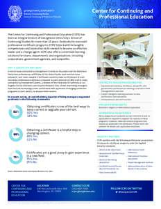 Center for Continuing and Professional Education The Center for Continuing and Professional Education (CCPE) has been an integral division of Georgetown University’s School of Continuing Studies for more than 15 years.