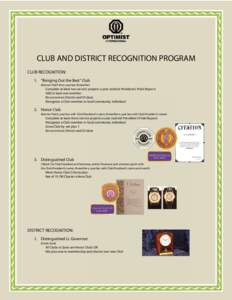 CLUB AND DISTRICT RECOGNITION PROGRAM CLUB RECOGNITION: 1. “Bringing Out the Best” Club (Banner Patch then year bar thereafter)  Complete at least two service projects a year (submit President’s Pride Report)