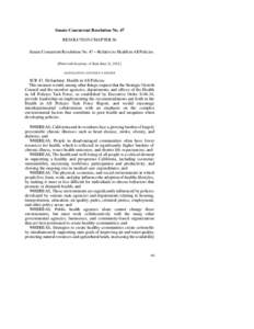 Senate Concurrent Resolution No. 47 RESOLUTION CHAPTER 56 Senate Concurrent Resolution No. 47—Relative to Health in All Policies. [Filed with Secretary of State June 21, [removed]legislative counsel’s digest