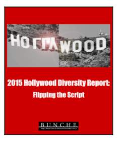 2015 Hollywood Diversity Report: Flipping the Script 2015 Hollywood Diversity Report  About the Center