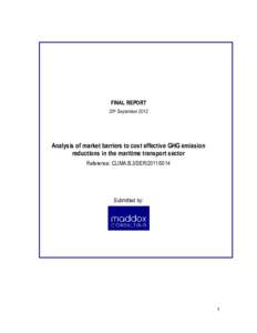 FINAL REPORT 20th September 2012 Analysis of market barriers to cost effective GHG emission reductions in the maritime transport sector Reference: CLIMA.B.3/SER[removed]