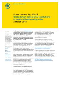 European Ombudsman  Press release No. Ombudsman calls on EU institutions to adopt whistleblowing rules 2 March 2015