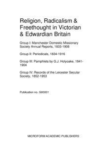 MAP Pub. No. G00001 : Religion, Radicalism & Freethought in Victorian & Edwardian Britain : Groups I-IV