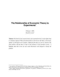 The Relationship of Economic Theory to Experiments1 February 3, 2009 David K. Levine2  Abstract: The link between economic theory and experimental data is much tighter than
