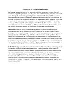 Past Honors of the Association Award Recipients Jim Thurman received the Honors of the Association in 2015 for being one of the most influential speech-language pathologist’s in the state of Arkansas. His contribution 