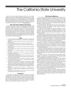 The California State University Welcome to the California State University (CSU) – the nation’s largest comprehensive higher education system with 23 unique campuses serving more than 474,000 students with 49,000 emp