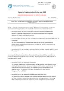 IOTC-2014-CoC11-IR18[E] Received: 02 April, 2014 Report of Implementation for the year 2013 DEADLINE FOR SUBMISSION OF THE REPORT 2 APRIL 2014 Reporting CPC: Mauritius