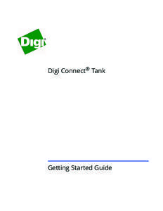 Digi Connect® Tank  Getting Started Guide Digi Connect Tank Getting Started Guide (Part number[removed]F)