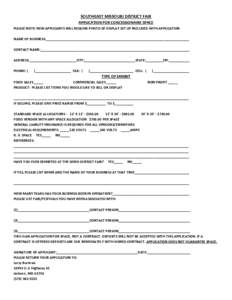 SOUTHEAST MISSOURI DISTRICT FAIR APPLICATION FOR CONCESSIONAIRE SPACE PLEASE NOTE: NEW APPLICANTS WILL REQUIRE PHOTO OF DISPLAY SET UP INCLUDED WITH APPLICATION NAME OF BUSINESS:__________________________________________