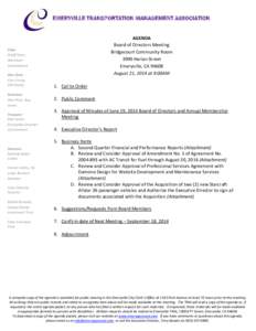 EMERYVILLE TRANSPORTATION MANAGEMENT ASSOCIATION AGENDA Board of Directors Meeting Bridgecourt Community Room 3990 Harlan Street Emeryville, CA 94608