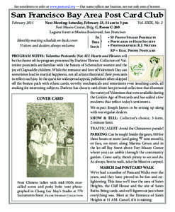 See newsletters in color at www.postcard.org — Our name reflects our location, not our only area of interest.  San Francisco Bay Area Post Card Club Next Meeting: Saturday, February 23, 11 am to 3 pm	 Vol. XXIX, No. 2