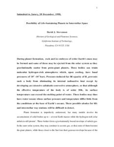 1 Submitted to Nature , 28 December, 1998. Possibility of Life-Sustaining Planets in Interstellar Space  David J. Stevenson