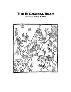 The Bi-Cranial Bear November[removed]A.S. XLV This is the November 2010 Issue of the Bi-Cranial Bear, a publication of the Barony of Adiantum of the Society For Creative Anachronism (SCA, Inc.).