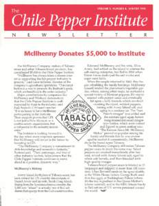 VOLUME V, NUMBER 4, WINTERChile Pepper Institute Mcllhenny Donates $5,000 to Institute The McIlhenny Company, makers of Tabasco sauce and other Tabasco brand products, has