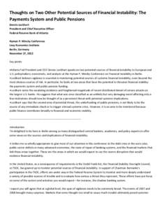 Thoughts on Two Other Potential Sources of Financial Instability: The  Payments System and Public Pensions  Dennis Lockhart  President and Chief Executive Officer  Federal Reserve Bank of Atlant