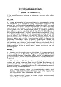 BALANCE OF COMPETENCES REVIEW SCOTTISH GOVERNMENT RESPONSE TOURISM, CULTURE AND SPORT 1. The Scottish Government welcomes the opportunity to contribute to this call for evidence. CULTURE