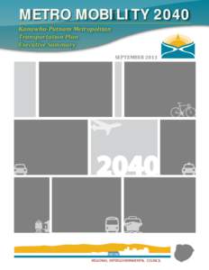 METRO MOBILITY 2040 Kanawha-Putnam Metropolitan Transportation Plan Executive Summary SEPTEMBER 2013