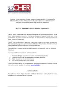 On behalf of the Consortium of Higher Education Researchers (CHER), the Centre for Education Policy Studies of the University of Ljubljana (Slovenia) and the Centre for Education Policy (Serbia) hereby invite you to the 