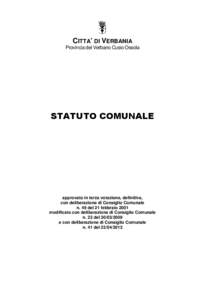 CITTA’ DI VERBANIA Provincia del Verbano Cusio Ossola STATUTO COMUNALE  approvato in terza votazione, definitiva,