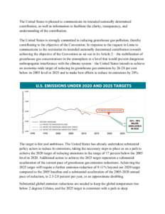 The United States is pleased to communicate its intended nationally determined contribution, as well as information to facilitate the clarity, transparency, and understanding of the contribution. The United States is str