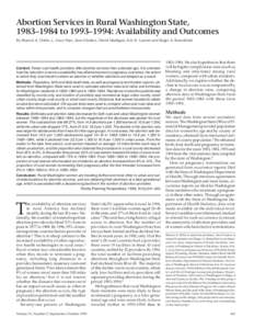 Abortion Services in Rural Washington State, 1983–1984 to 1993–1994: Availability and Outcomes By Sharon A. Dobie, L. Gary Hart, Ann Glusker, David Madigan, Eric H. Larson and Roger A. Rosenblatt Context: Fewer rural