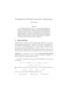 Permutations with short monotone subsequences Dan Romik Abstract We consider permutations of 1, 2, ..., n2 whose longest monotone subsequence is of length n and are therefore extremal for the Erd˝ os-Szekeres theorem. S