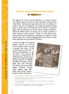 Equal to All the Mitzvot in the Torah By: Mois Navon Equal to All the Mitzvot in the Torah  The sages in the Gemara and the Midrashim on various occasions