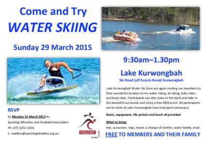 Come and Try  WATER SKIING Sunday 29 March[removed]:30am–1.30pm Lake Kurwongbah