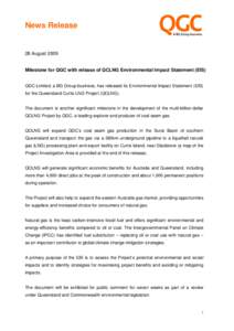 News Release  28 August 2009 Milestone for QGC with release of QCLNG Environmental Impact Statement (EIS)