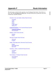 Appendix P  Route Information The information contained in this appendix is from Washington State Ferries’ Route Reference Book, June 2006 and updated November[removed]Note that the Keystone Terminal has since been