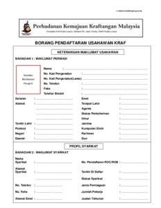 e-industri.kraftangan.gov.my  BORANG PENDAFTARAN USAHAWAN KRAF KETERANGAN MAKLUMAT USAHAWAN BAHAGIAN 1 : MAKLUMAT PERIBADI