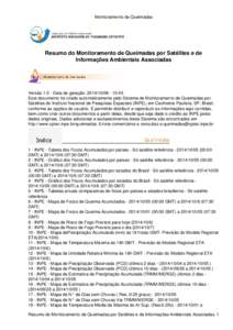 Monitoramento de Queimadas  Resumo do Monitoramento de Queimadas por Satélites e de Informações Ambientais Associadas  Versão[removed]Data de geração: [removed]:45