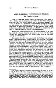 JOHN N. FLORER: PIONEER OSAGE TRADER Bg Frank F. P i m y * John N. Florer was born in the city of Cincinnati, Ohio, April 19, 1844. At the age of seventeen, he enlisted in the Union army and after the Civil War ended, pu