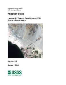 Department of the Interior U.S. Geological Survey PRODUCT GUIDE LANDSAT 4-7 CLIMATE DATA RECORD (CDR) SURFACE REFLECTANCE