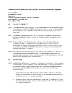 Student Social Security and Medicare (FICA) Tax Withholding Exemption Revised: 12/15 FSS/PPS NoIssue No. 6 Reviewer: Director of Payroll and Tax Compliance Effective Date: E3Y)