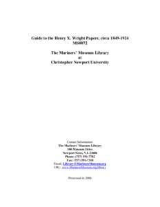 Guide to the Henry X. Wright Papers, circa[removed]MS0072 The Mariners’ Museum Library at Christopher Newport University