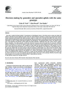 Journal of Insect Physiology[removed]–669 www.elsevier.com/locate/jinsphys Decision making by generalist and specialist aphids with the same genotype Colin R. Tosh a,∗, Glen Powell b, Jim Hardie a