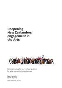 Deepening New Zealanders engagement in the Arts  Gaining new insights and fresh perspectives