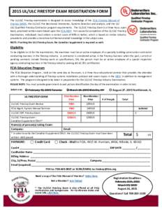 2015 UL/ULC FIRESTOP EXAM REGISTRATION FORM The UL/ULC Firestop examination is designed to assess knowledge of the FCIA Firestop Manual of Practice (MOP), the UL/ULC Fire Resistance Directories, Systems Selection and Ana