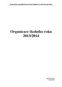 Střední škola automobilní Ústí nad Orlicí, Dukelská 313, 562 01 Ústí nad Orlicí  Organizace školního roku[removed]Ing.Petr Vojtěch