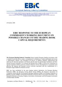 European Banking Federation (EBF)  European Savings Banks Group (ESBG)  European Association of Cooperative Banks (EACB) European Mortgage Federation (EMF)  European Federation of Building Societies (EFBS) Europ