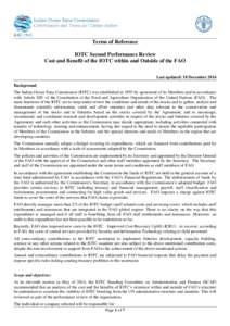 Terms of Reference IOTC Second Performance Review Cost and Benefit of the IOTC within and Outside of the FAO Last updated: 18 December 2014 Background The Indian Ocean Tuna Commission (IOTC) was established in 1993 by ag